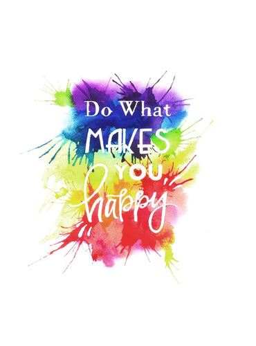 Do what makes you happy typography, positivity art print