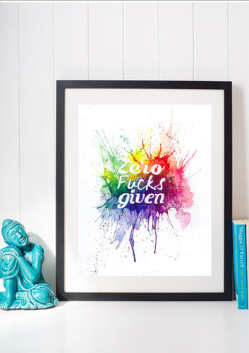 Zero fucks given typography art print